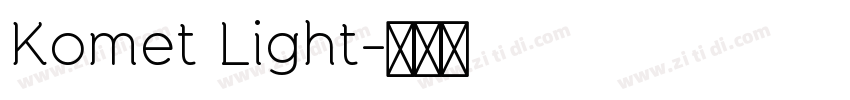 Komet Light字体转换 Komet Light字体转换